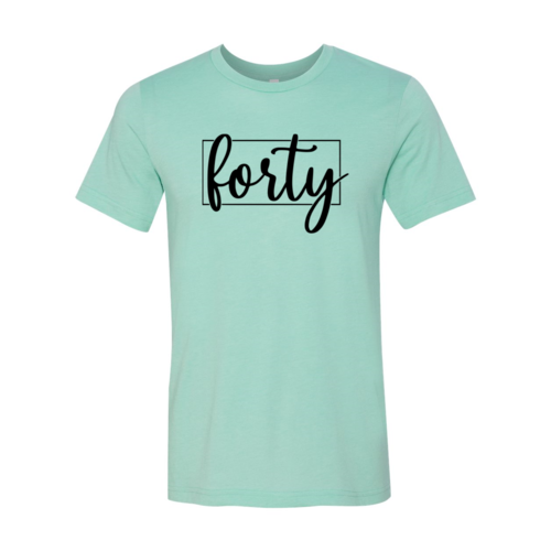Forty T-Shirt