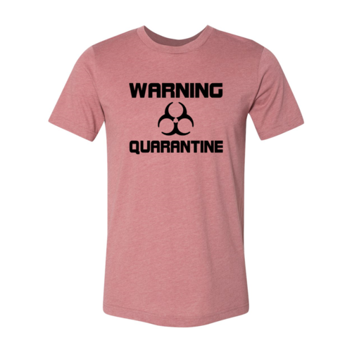 Warning Quarantine T-Shirt