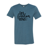 Let Freedom Ring T-Shirt