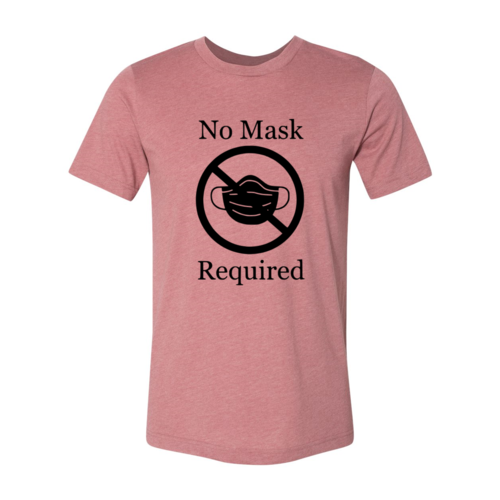 No Mask Required T-Shirt