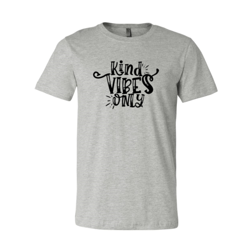 Kind Vibes Only Shirt