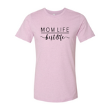 Mom Life Best Life T-Shirt