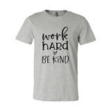 Work Hard Be Kind T-Shirt