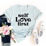 Self Love First T-shirt