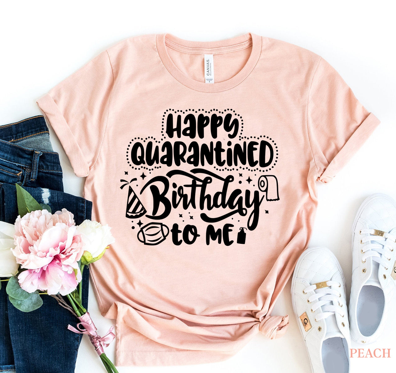 Happy Quarantined Birthday T-shirt