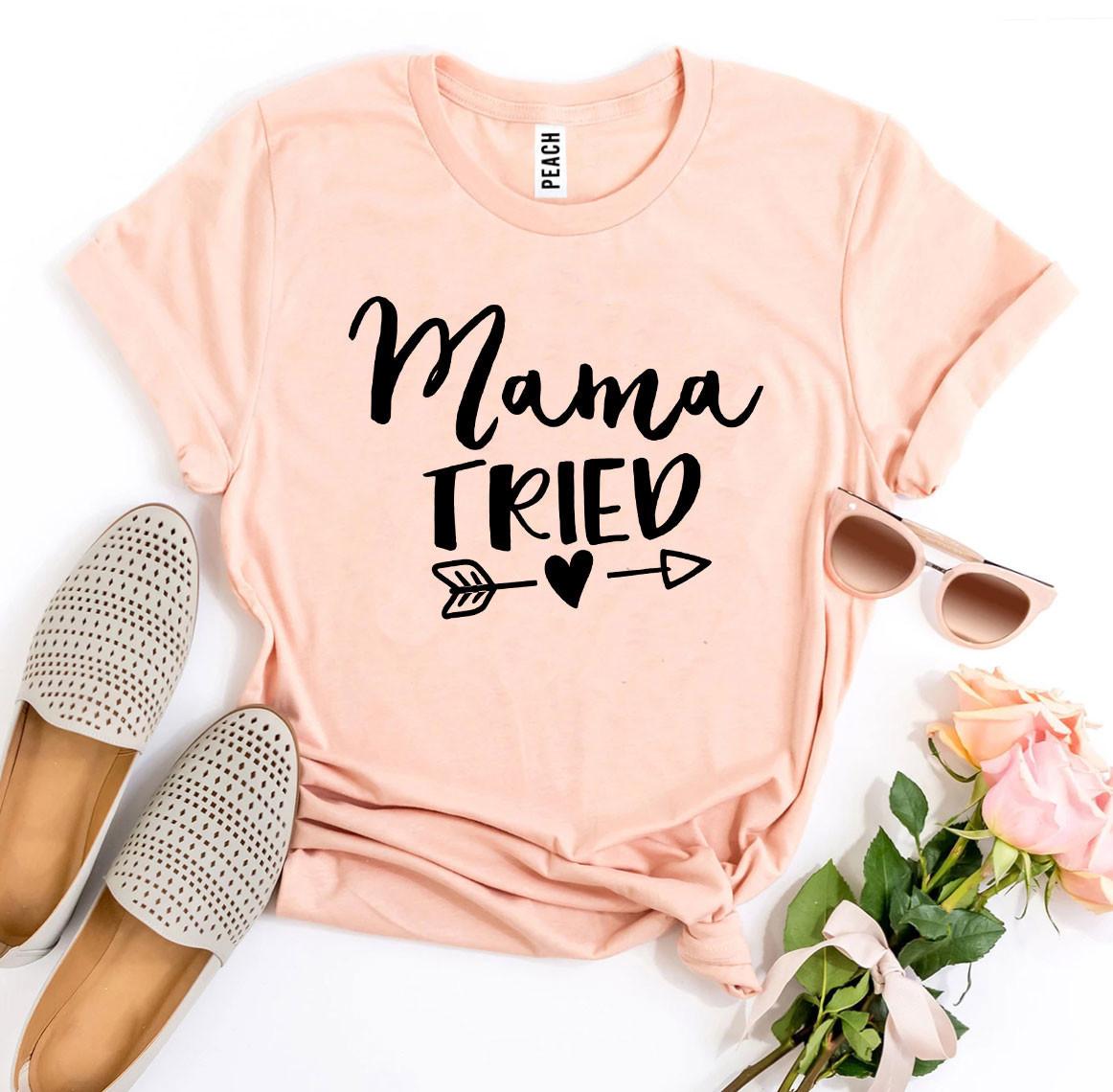 Mama Tried T-shirt