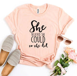 She Believed She Could So She Did T-shirt